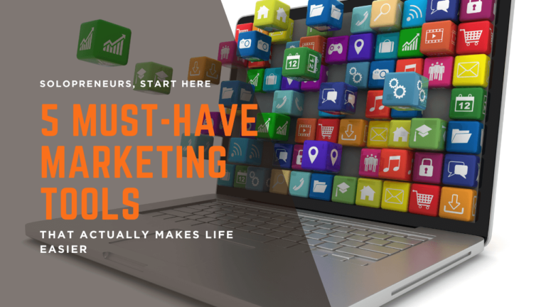 Solopreneurs, Start Here: 5 Must-Have Marketing Tools That Actually Make Life Easier
